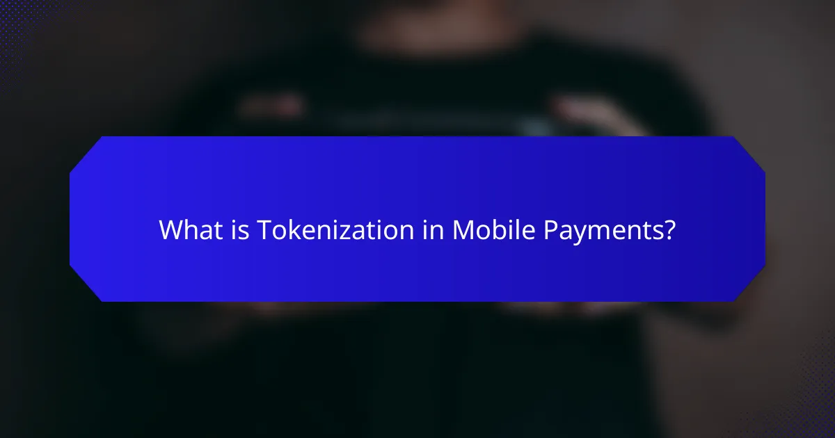 What is Tokenization in Mobile Payments?